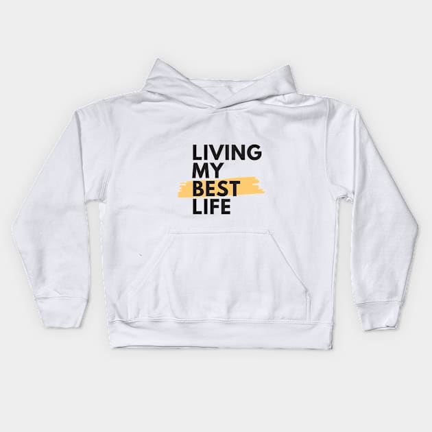 Living my best life Kids Hoodie by Tynna's Store